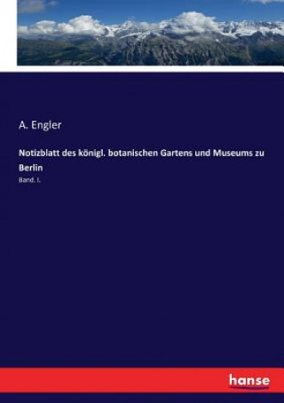 Книга Notizblatt des koenigl. botanischen Gartens und Museums zu Berlin A. Engler