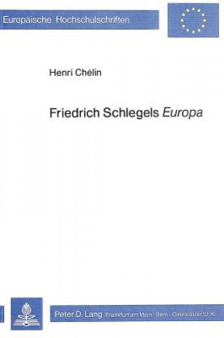 Knjiga Friedrich Schlegels Â«EuropaÂ» Henri Chelin