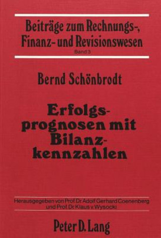 Knjiga Erfolgsprognosen mit Bilanzkennzahlen Bernd Schonbrodt