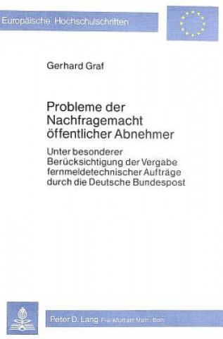 Knjiga Probleme der Nachfragemacht oeffentlicher Abnehmer Gerhard Graf