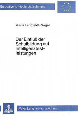 Knjiga Der Einfluss der Schulbildung auf Intelligenztestleistungen Maria Langfeldt-Nagel