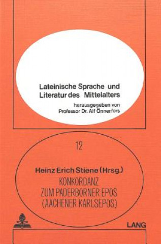 Kniha Konkordanz zum Paderborner Epos (Aachener Karlsepos) Heinz Erich Stiene