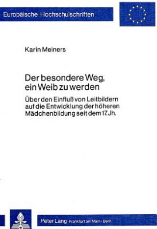 Βιβλίο Der besondere Weg, ein Weib zu werden Karin Meiners