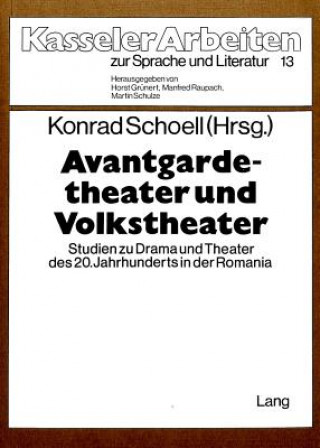 Kniha Avantgardetheater und Volkstheater Konrad Schoell