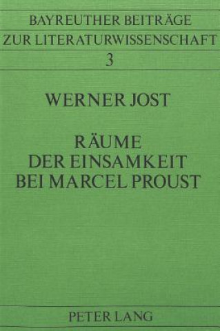 Livre Raeume der Einsamkeit bei Marcel Proust Werner Jost