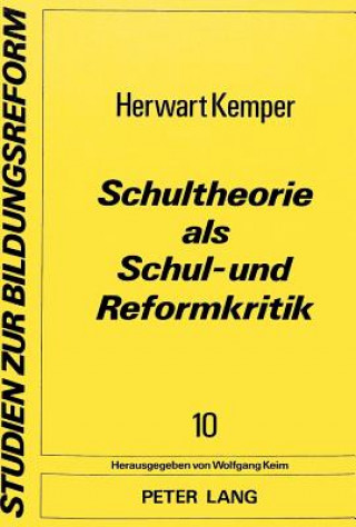 Książka Schultheorie als Schul- und Reformkritik Herwart Kemper
