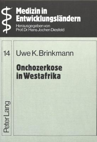 Книга Onchozerkose in Westafrika Uwe K. Brinkmann