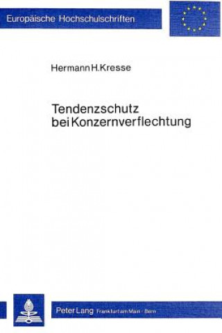 Könyv Tendenzschutz bei Konzernverflechtung Hermann H. Kresse