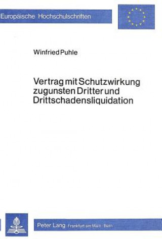 Kniha Vertrag mit Schutzwirkung zugunsten Dritter Drittschadensliquidation Winfried Puhle