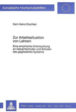 Книга Zur Arbeitssituation von Lehrern Karl-Heinz Kischkel