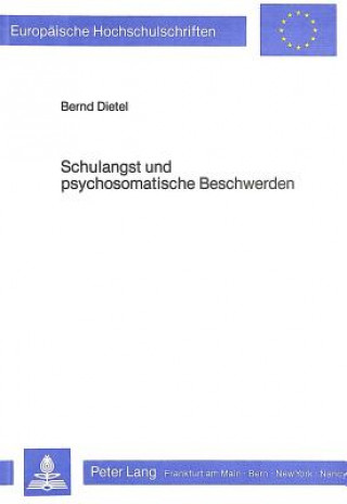 Książka Schulangst und psychosomatische Beschwerden Bernd Dietel