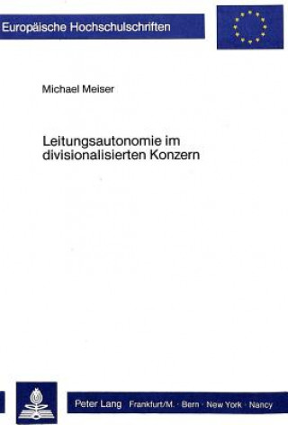 Carte Leitungsautonomie im divisionalisierten Konzern Michael Meiser