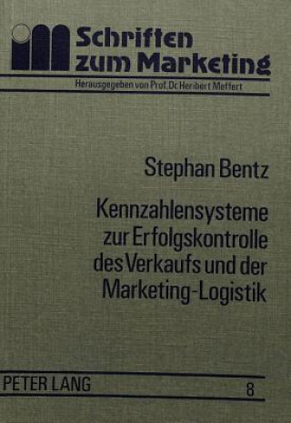 Carte Kennzahlensysteme zur Erfolgskontrolle des Verkaufs und der Marketing-Logistik Stephan Bentz