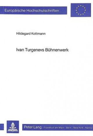 Kniha Ivan Turgenevs Buehnenwerk Hildegard Kottmann