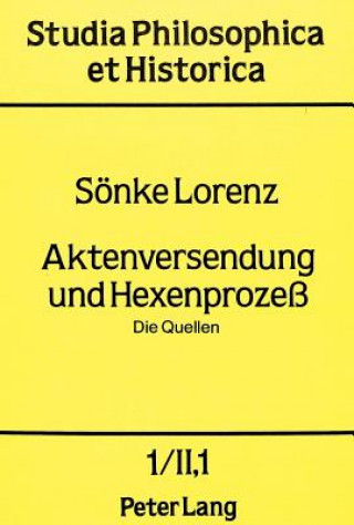 Könyv Aktenversendung und Hexenprozess Sonke Lorenz