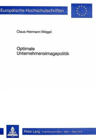 Kniha Optimale Unternehmensimagepolitik Claus-Hermann Wiegel