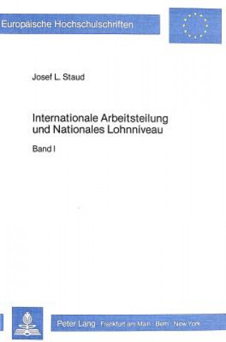 Knjiga Internationale Arbeitsteilung und nationales Lohnniveau Josef L. Staud