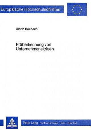 Kniha Frueherkennung von Unternehmenskrisen Ulrich Raubach