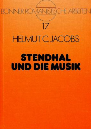 Kniha Stendhal und die Musik Helmut C. Jacobs