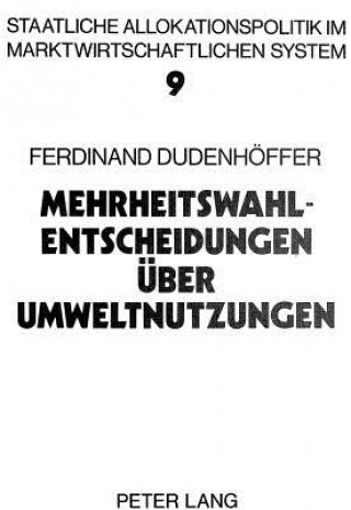 Carte Mehrheitswahl-Entscheidungen ueber Umweltnutzungen Ferdinand Dudenhoeffer