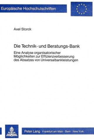 Livre Die Technik- und Beratungs-Bank Axel Storck