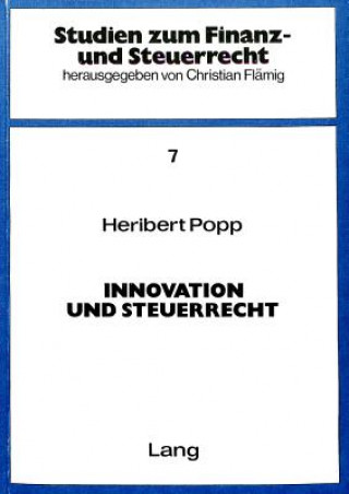 Livre Innovation und Steuerrecht Heribert Popp