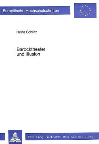 Knjiga Barocktheater und Illusion Heinz Schütz