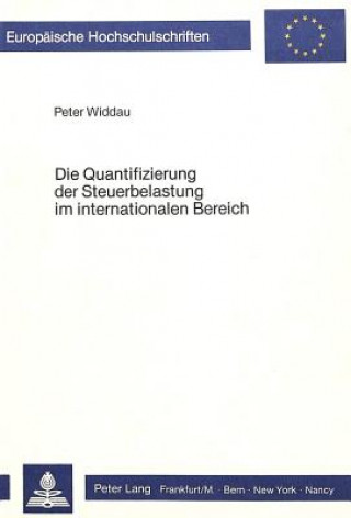 Könyv Die Quantifizierung der Steuerbelastung im internationalen Bereich Peter Widdau