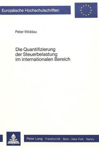 Kniha Die Quantifizierung der Steuerbelastung im internationalen Bereich Peter Widdau