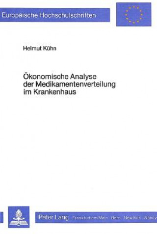 Kniha Oekonomische Analyse der Medikamentenverteilung im Krankenhaus Helmut Kühn