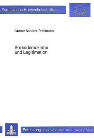 Kniha Sozialdemokratie und Legitimation Gunter Scharer-Pohlmann