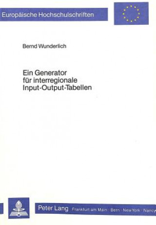 Książka Ein Generator fuer interregionale Input-Output-Tabellen Bernd Wunderlich