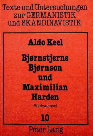 Kniha Bjornstjerne Bjornson und Maximilian Harden Aldo Keel