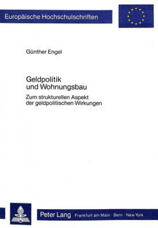 Könyv Geldpolitik und Wohnungsbau Günther Engel