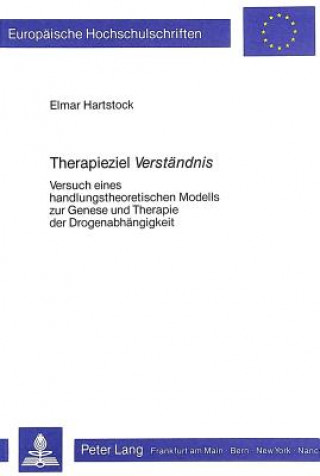 Könyv Therapieziel Verstaendnis Elmar Hartstock
