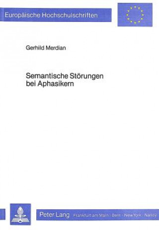 Könyv Semantische Stoerungen bei Aphasikern Gerhild Merdian