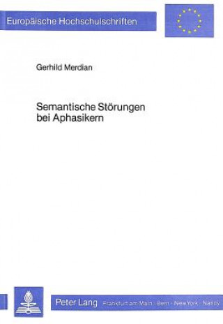 Knjiga Semantische Stoerungen bei Aphasikern Gerhild Merdian