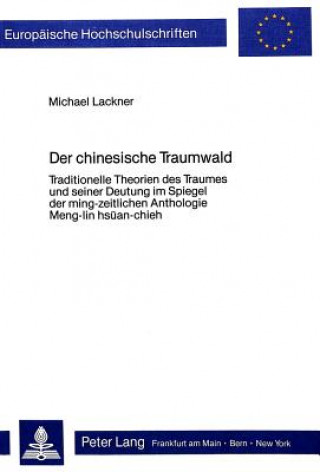 Книга Der chinesische Traumwald Michael Lackner