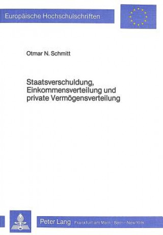 Knjiga Staatsverschuldung, Einkommensverteilung und private Vermoegensverteilung Otmar Schmitt