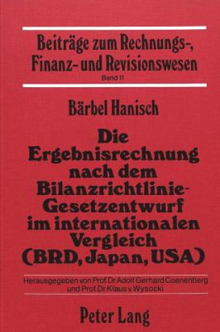 Carte Die Ergebnisrechnung nach dem Bilanzrichtlinie-Gesetzentwurf im internationalen Vergleich (BRD, Japan, USA) Bärbel Hanisch