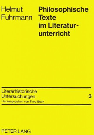 Knjiga Philosophische Texte im Literaturunterricht Helmut Fuhrmann