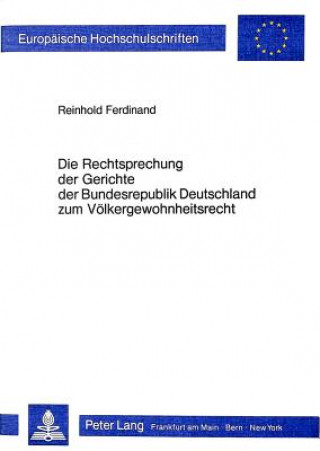 Könyv Die Rechtsprechung der Gerichte der Bundesrepublik Deutschland Reinhold Ferdinand