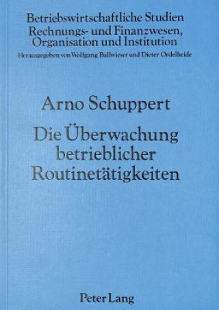 Книга Die Ueberwachung betrieblicher Routinetaetigkeiten Arno Schuppert