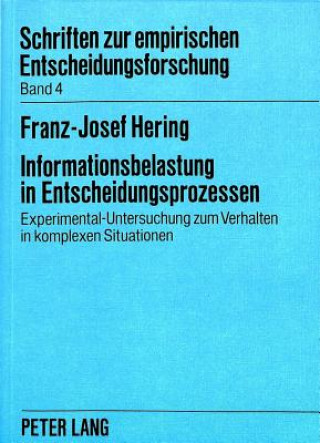 Knjiga Informationsbelastung in Entscheidungsprozessen Franz-Josef Hering