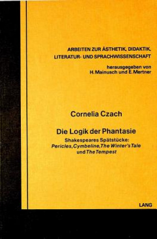 Kniha Die Logik der Phantasie Cornelia Czach