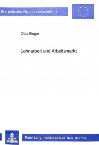 Buch Lohnarbeit und Arbeitsmarkt Otto Singer