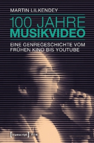 Книга 100 Jahre Musikvideo Martin Lilkendey