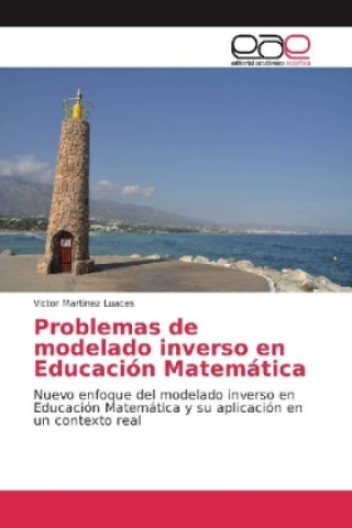 Książka Problemas de modelado inverso en Educación Matemática Victor Martinez Luaces