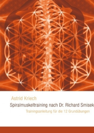 Kniha Spiralmuskeltraining nach Dr. Richard Smisek Astrid Kriech