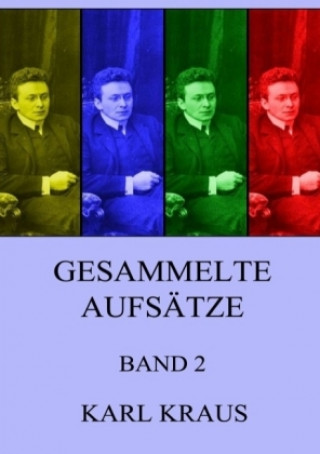 Kniha Gesammelte Aufsätze, Band 2 Karl Kraus